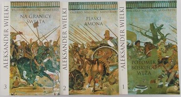 Manfredi Valerio Massimo - Aleksander Wielki, Tom 1-3