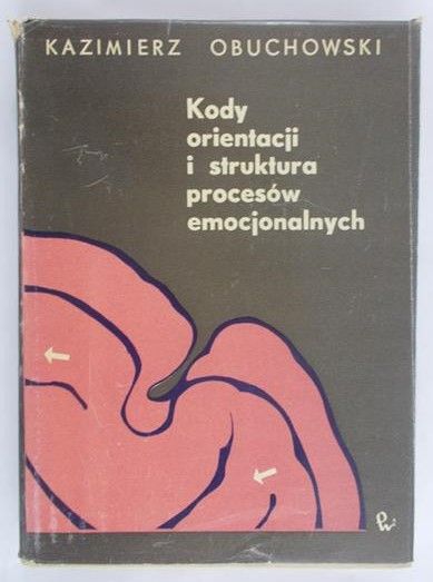 Obuchowski Kazimierz - Kody orientacji i struktura procesów emocjonalnych