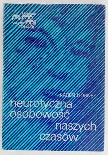 Horney Karen - Neurotyczna osobowość naszych czasów