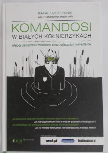 Szczepanik Rafał - Komandosi w białych kołnierzykach