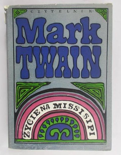 Twain Mark - Życie na Missisipi