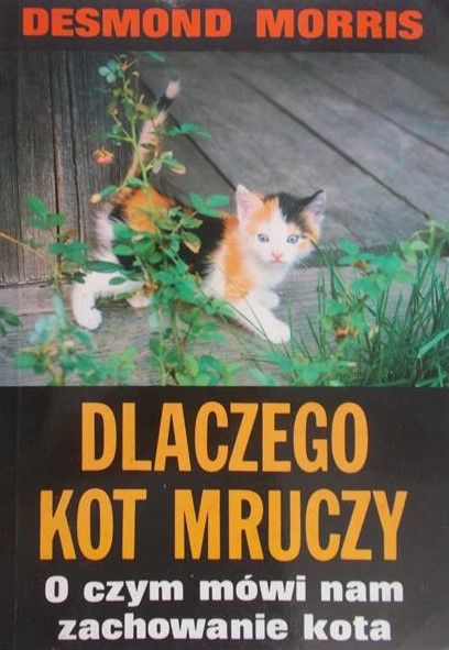 Morris Desmond - Dlaczego kot mruczy
