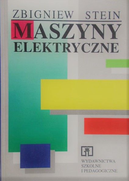 Stein Zbigniew - Maszyny elektryczne