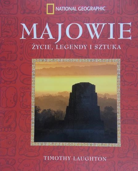 Laughton Timothy - Majowie życie, legendy i sztuka