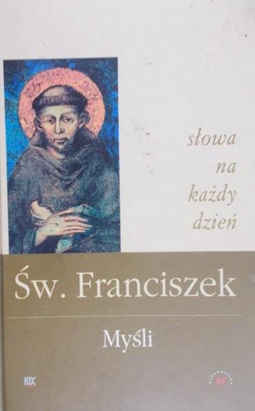 Św. Franciszek - Myśli