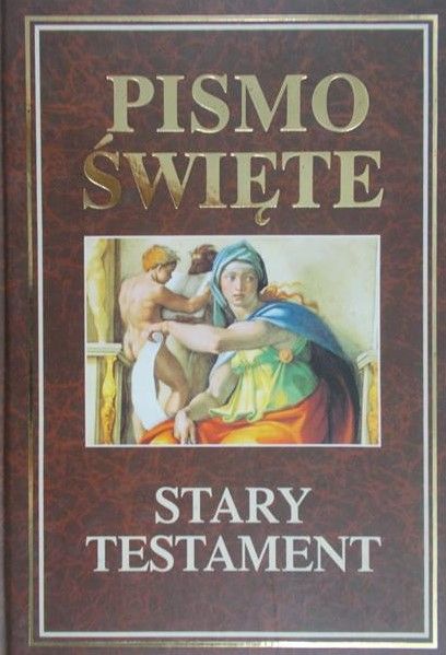 Peter Michał (red.) - Pismo Święte. Stary Testament