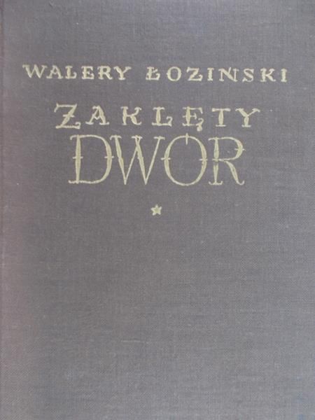 Łoziński Walery - Zaklęty dwór, tom I
