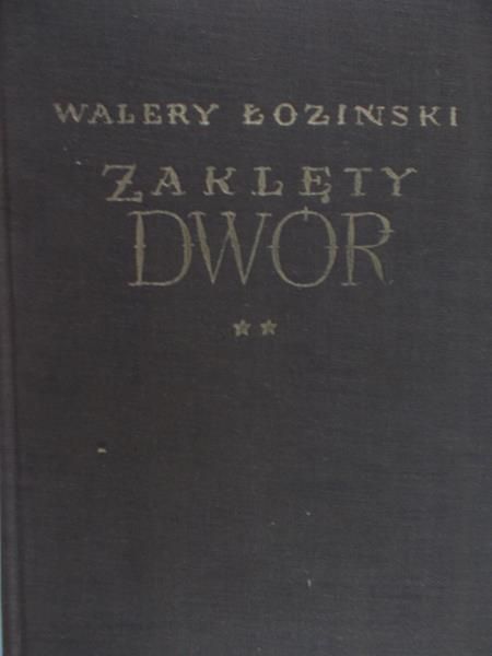 Łoziński Walery - Zaklęty dwór, tom II
