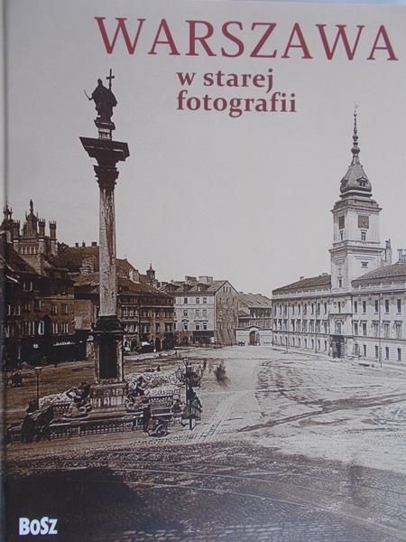 Budrewicz Olgierd - Warszawa w starej fotografii