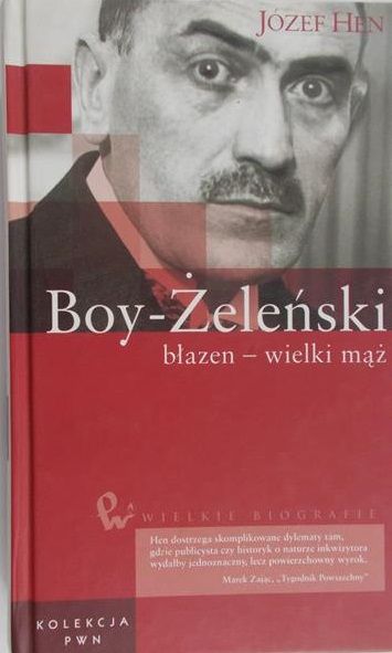 Hen Józef - Boy-Żeleński. Błazen - wielki mąż