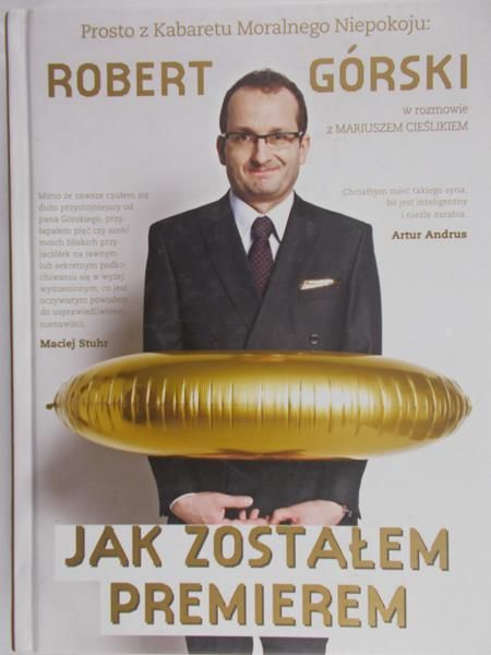 Górski Robert - Jak zostałem premierem