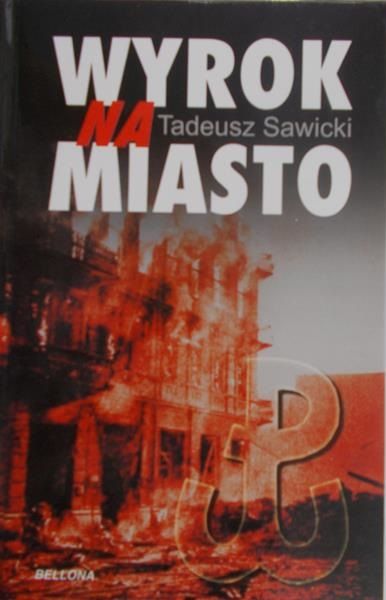 Sawicki Tadeusz - Wyrok na miasto