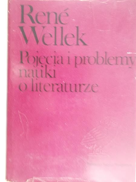Wellek Rene - Pojęcia i problemy nauki o literaturze