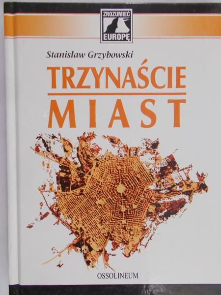Grzybowski Stanisław - Trzynaście miast