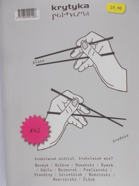 Araszkiewicz Agata - Krytyka polityczna. Klasa średnia – ktokolwiek widział, ktokolwiek wie