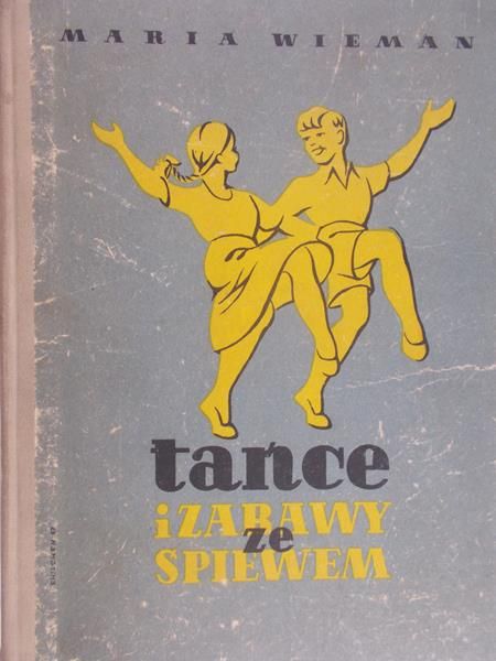 Wieman Maria  - Tańce i zabawy śpiewem
