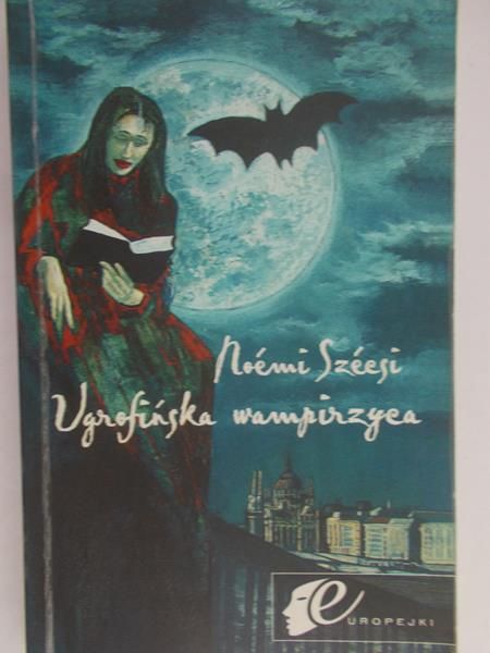Szecsi Noemi  - Ugrofińska wampirzyca