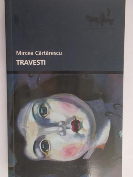 Cartarescu Mircea - Travesti