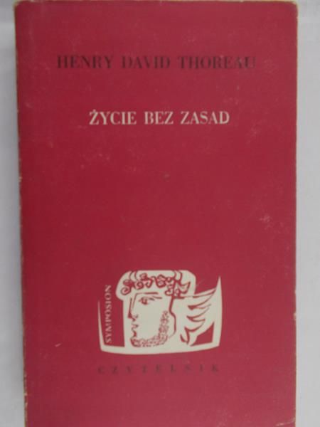 Thoreau Henry David - Życie bez zasad