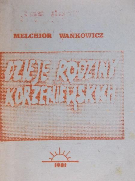 Wańkowicz Melchior - Dzieje rodziny Korzeniewskich