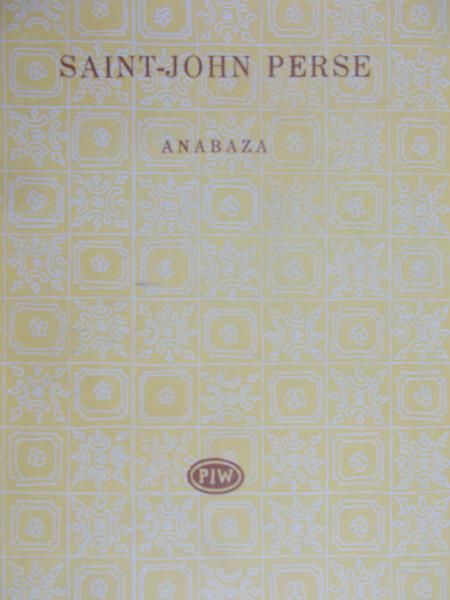 Saint - John Perse -  Anabaza