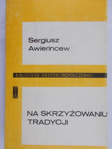 Awierincew Sergiusz - Na skrzyżowaniu tradycji