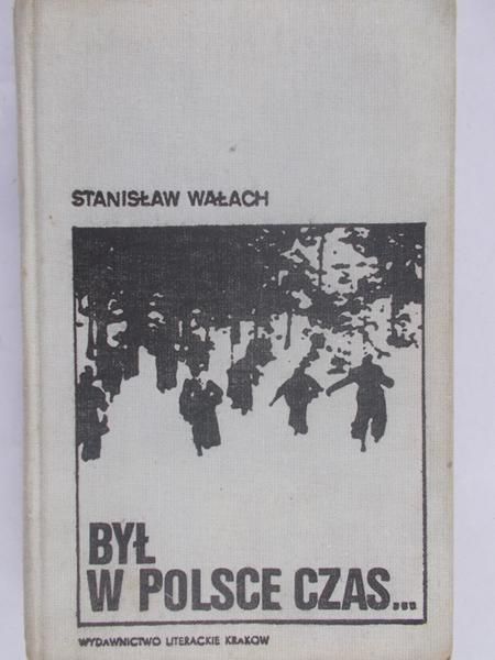 Wałach Stanisław - Był w Polsce Czas