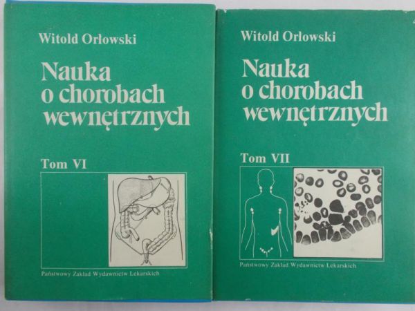 Orłowski Witold - Nauka o chorobach wewnętrznych tom VI-VII