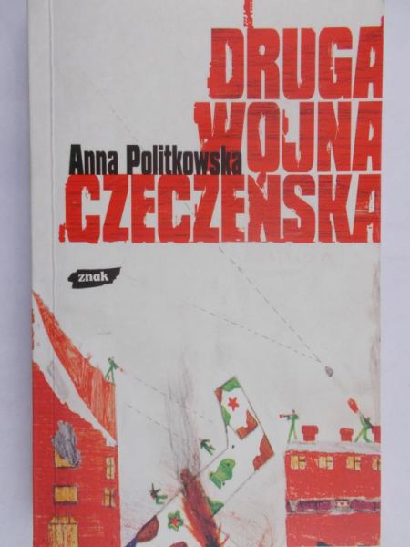 Politkowska Anna - Druga wojna czeczeńska
