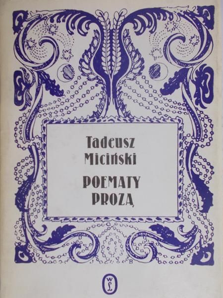 Miciński Tadeusz - Poematy prozą