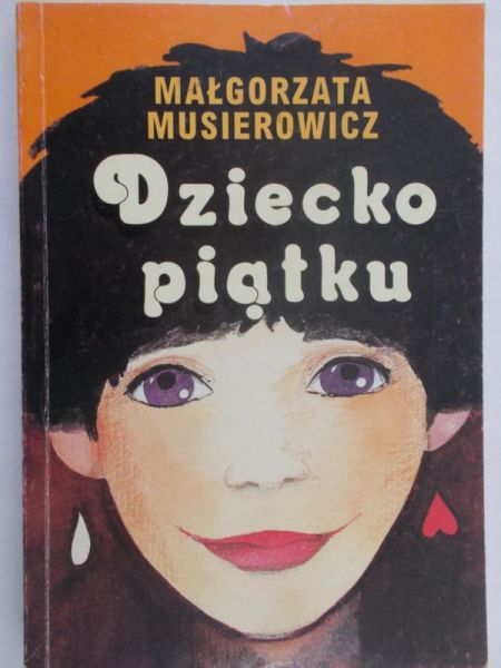 Musierowicz Małgorzata - Dziecko piątku