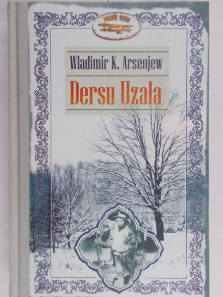 Arsenjew Władimir K. - Dersu Uzała