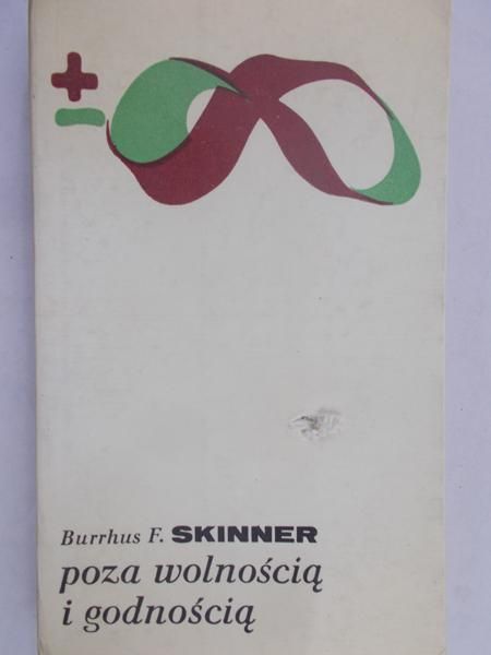 Skinner Burrhus F. - Poza wolnością i godnością