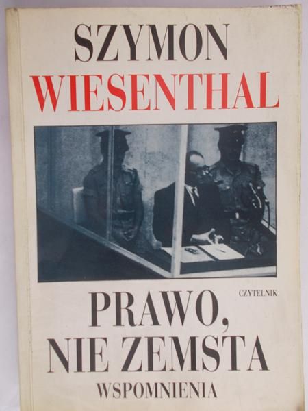 Wiesenthal Szymon - Prawo, nie zemsta