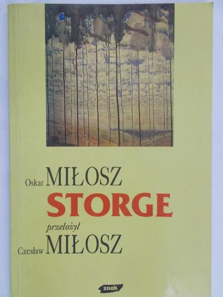 Miłosz Oskar - Storge, przekład Czesława Miłosza