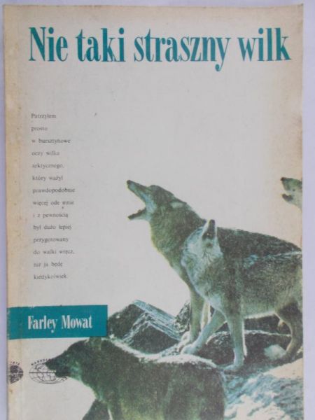 Mowat Farley - Nie taki straszny wilk