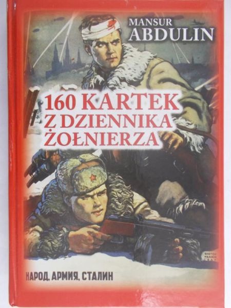 Abdulin Mansur - 160 kartek z dziennika żołnierza