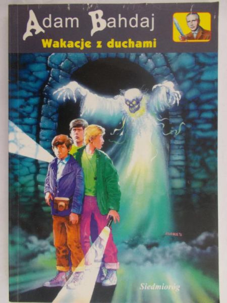 Bahdaj Adam - Wakacje z duchami
