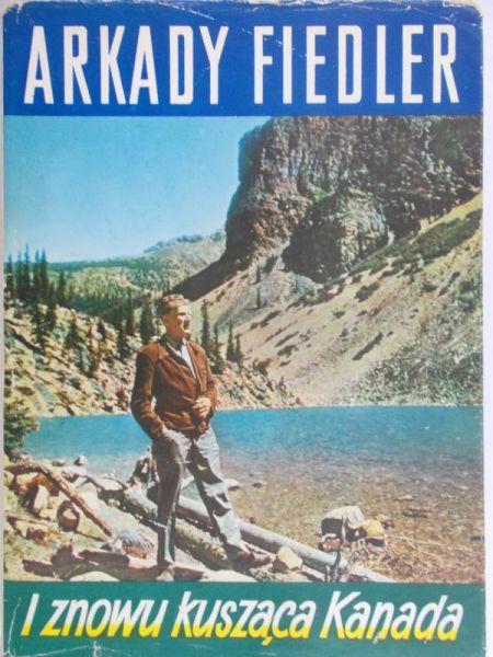 Fiedler Arkady - I znowu kusząca Kanada