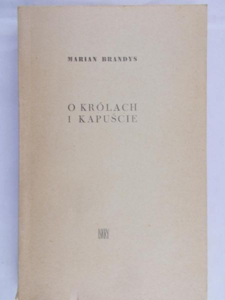 Brandys Marian - O Królach i kapuście