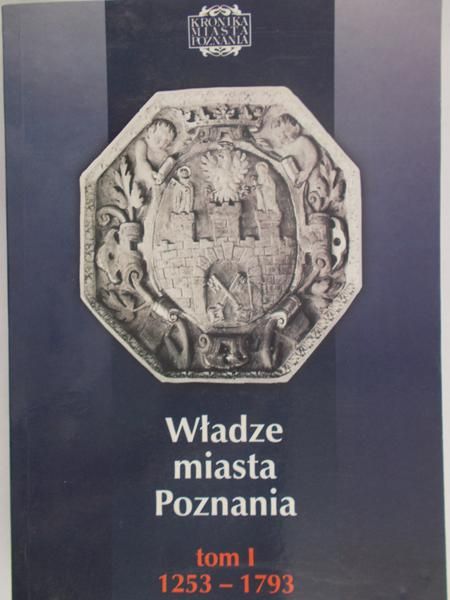 Wiesiołowski Jacek - Władze miasta Poznania