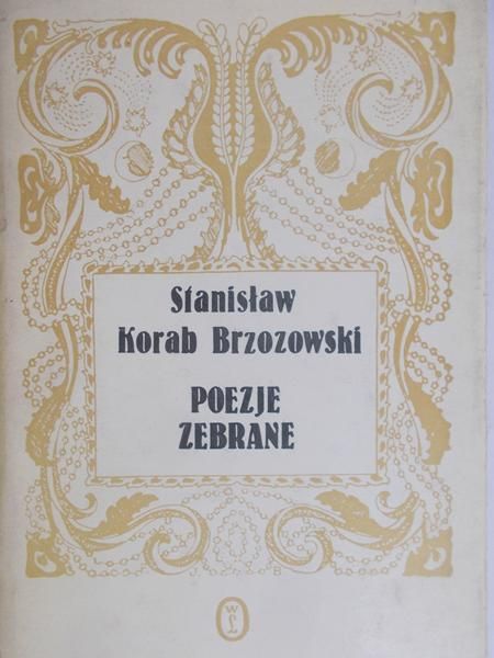 Korab Brzozowski Stanisław - Poezje zebrane