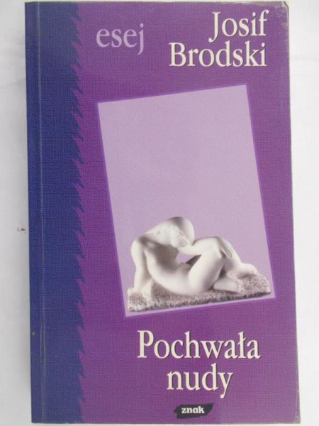 Brodski Josif - Pochwała nudy