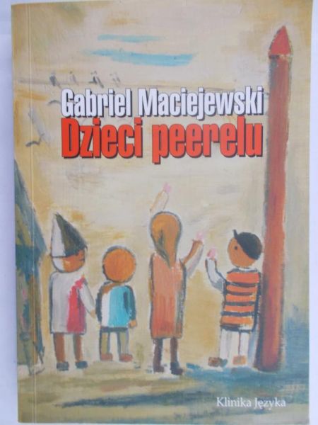Maciejewski Gabriel - Dzieci peerelu