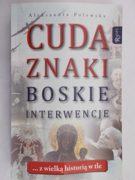 Polewska Aleksandra - Cuda znaki boskie interwencje