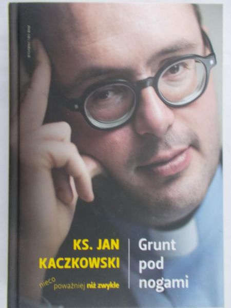 Kaczkowski Jan - Grunt pod nogami