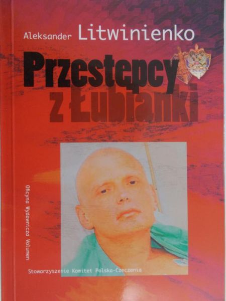 Litwinienko Aleksander - Przestępcy z Łubianki