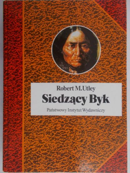 Utley Robert M. - Siedzący Byk