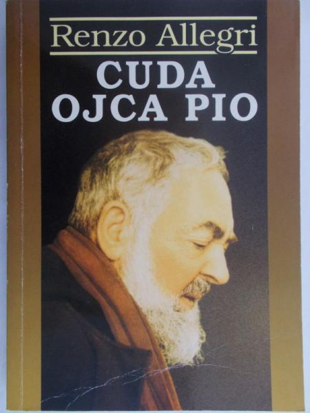 Allegri Renzo - Cuda Ojca Pio