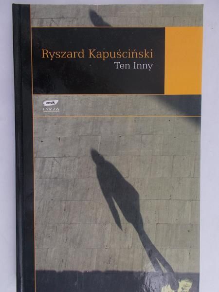 Kapuściński Ryszard - Ten inny